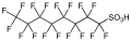 Perfluorooctanesulfonic acid (PFOS), a surfactant